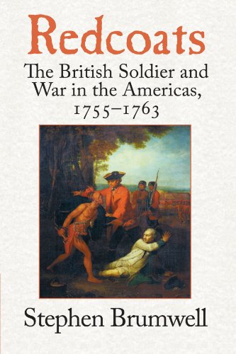 Redcoats: The British Soldier and War in the Americas, 1755-1763 von Cambridge University Press