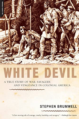 White Devil: A True Story of War, Savagery, and Vengeance in Colonial America von Da Capo Press