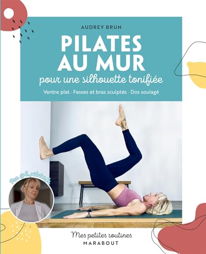 Pilates au mur: Pour une silhouette tonifiée von MARABOUT