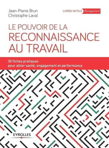Le pouvoir de la reconnaissance au travail: 30 fiches pratiques pour allier santé, engagement et performance von EYROLLES