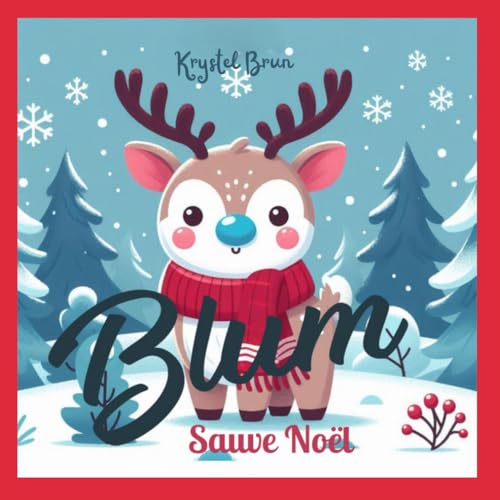 BLUM SAUVE NOËL: Une histoire de noël touchante sur l'estime de soi, le courage et l'amitié . Inclus 12 jeux , coloriages etc à la fin du livre ! von AFNIL