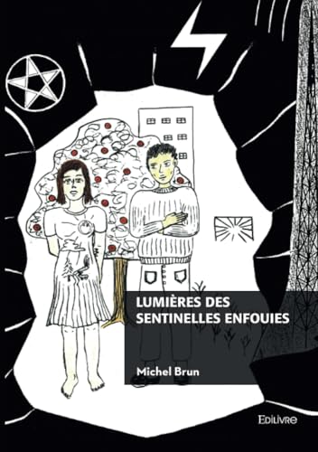 Lumières des sentinelles enfouies Lumières des sentinelles enfouies von Édilivre
