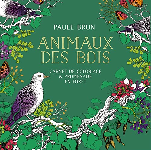 Animaux des bois: Carnet de coloriage & promenade en forêt