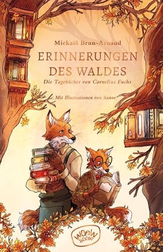 Erinnerungen des Waldes (Band 2): Die Tagebücher von Cornelius Fuchs von Woow Books