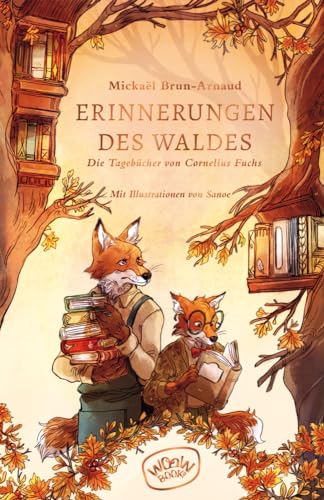 Erinnerungen des Waldes (Band 2): Die Tagebücher von Cornelius Fuchs von Woow Books