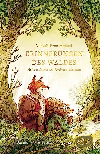 Erinnerungen des Waldes: Auf den Spuren von Ferdinand Maulwurf von Woow Books