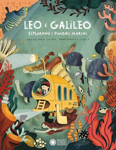 Leo e Galileo esplorano i fondali marini. Ediz. a colori