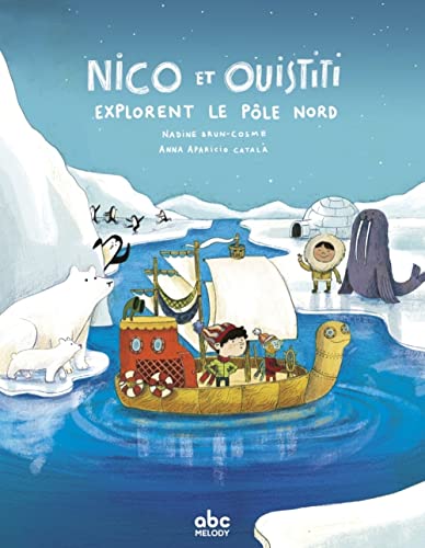Nico et Ouistiti explorent le pôle nord von ABC MELODY