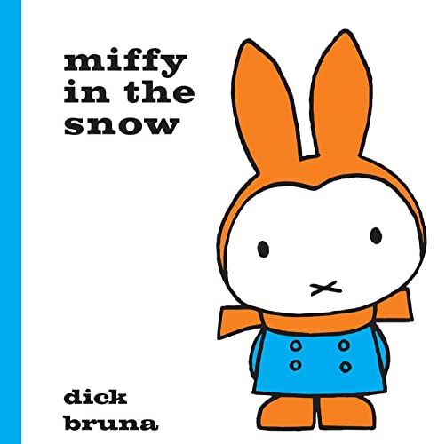 Miffy in the Snow Miffy in the Snow