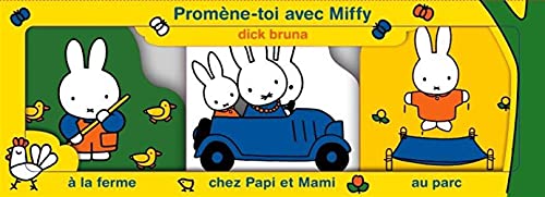 Promène-toi avec Miffy: A la ferme, au parc, chez les grands-parents