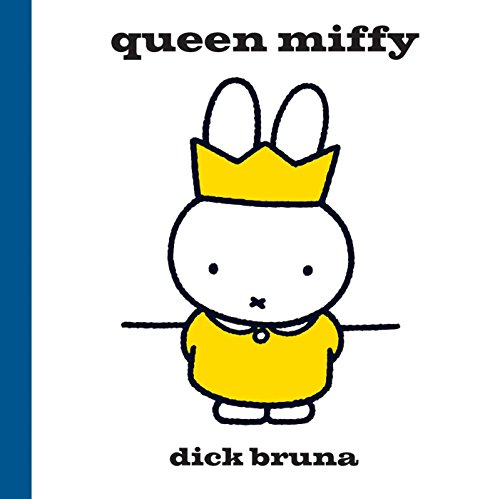 Queen Miffy: Celebrate the Queen's Jubilee with Miffy!