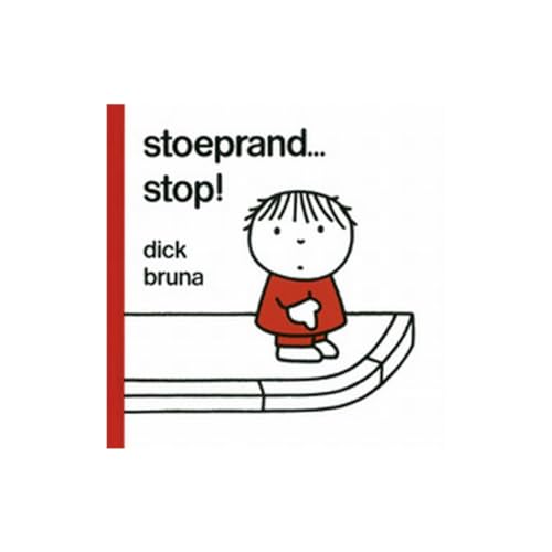 Stoeprand... stop! (Dick Bruna kinderboeken, 71) von Bornmeer, Uitgeverij
