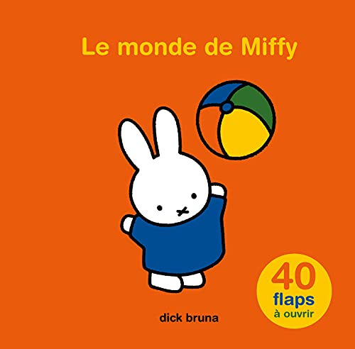 Le monde de Miffy. 40 flaps à ouvrir von LA MARTINIERE JEUNESSE