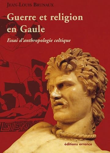 Guerre et religion en Gaule: Essai d'anthropologie celtique von TASCHEN