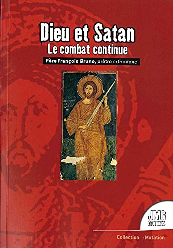 Dieu et Satan - Le combat continue