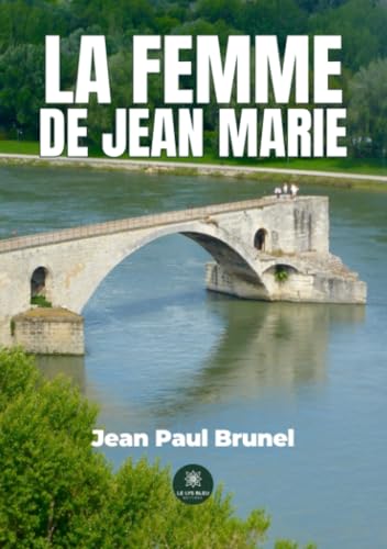 La femme de Jean Marie von Le Lys Bleu Editions