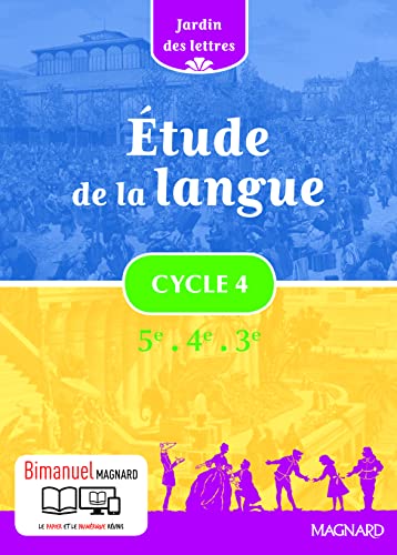 Jardin des lettres - Étude de la langue Cycle 4 (2016) - Manuel élève: Bimanuel Magnard : le manuel papier + la licence numérique Elève incluse.