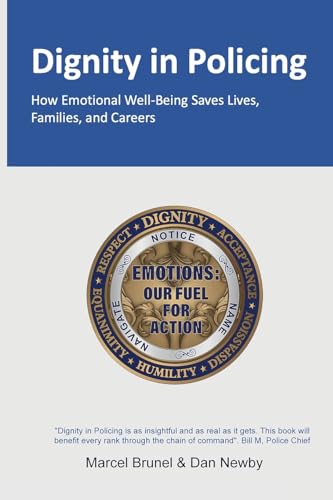DIGNITY IN POLICING: How Emotional Well-Being Saves Lives, Families, and Careers von Amz Marketing Hub