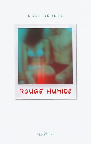 Rouge humide von LA MUSARDINE