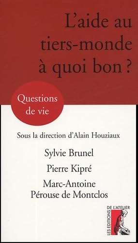 L'aide au tiers-monde, à quoi bon ? L'aide au tiers-monde, à quoi bon ? von ATELIER