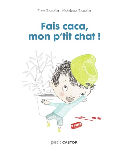 Les années crèche - Fais caca, mon p'tit chat ! von PERE CASTOR