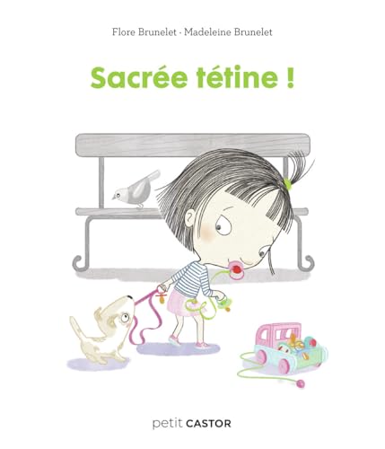 Les années crèche - Sacrée tétine ! von PERE CASTOR