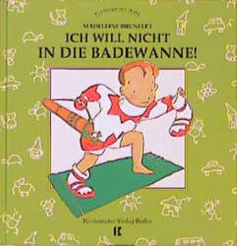Ich will nicht in die Badewanne! (Kindergarten-Kids)