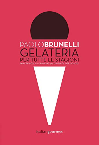 Gelateria per tutte le stagioni (Fusion) von Italian Gourmet