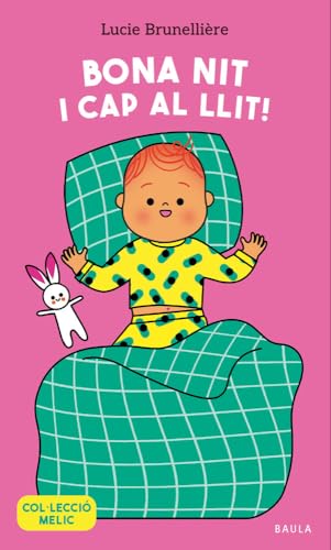 Bona nit i cap al llit! (Melic) von Baula