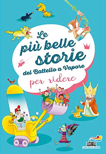 Le più belle storie del Battello a Vapore per ridere (Il battello a vapore. Serie arcobaleno)
