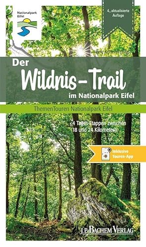 Der Wildnis-Trail im Nationalpark Eifel: 4 Tages-Etappen zwischen 18 und 24 Kilometern Der Wildnis-Trail im Nationalpark Eifel: 4 Tages-Etappen zwischen 18 und 24 Kilometern