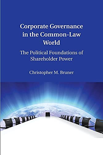 Corporate Governance in the Common-Law World: The Political Foundations Of Shareholder Power von Cambridge University Press