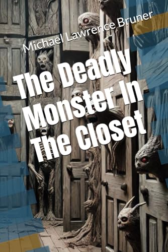 The Deadly Monster In The Closet (Black Apple Grove)