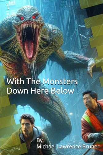 With The Monsters Down Here Below (Black Apple Grove) von Independently published
