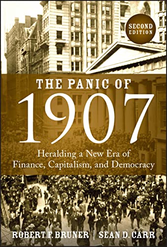 The Panic of 1907: Heralding a New Era of Finance, Capitalism, and Democracy von Wiley