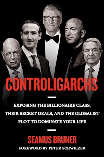 Controligarchs: Exposing the Billionaire Class, their Secret Deals, and the Globalist Plot to Dominate Your Life von Sentinel