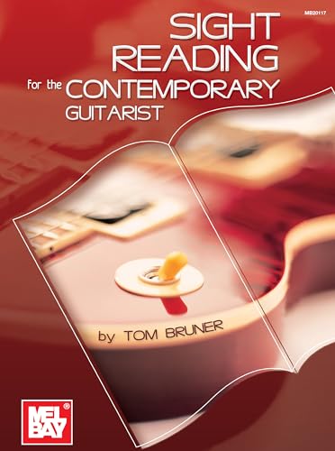Sight Reading for the Contemporary Guitarist von Mel Bay Publications