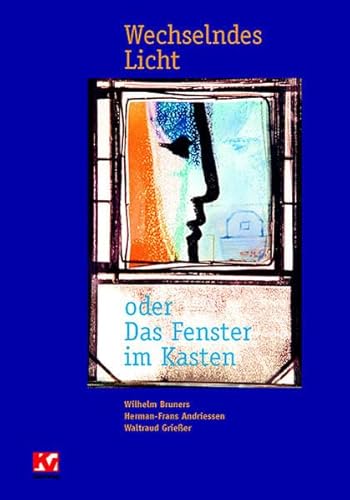 Wechselndes Licht: Oder Das Fenster im Kasten von Schwabenverlag