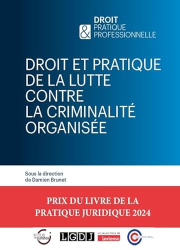 Droit et pratique de la lutte contre la criminalité organisée von LGDJ