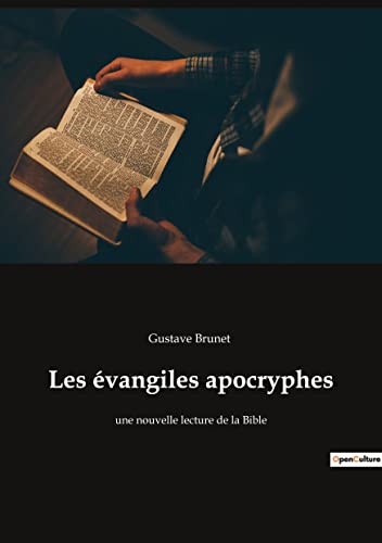 Les évangiles apocryphes: une nouvelle lecture de la Bible