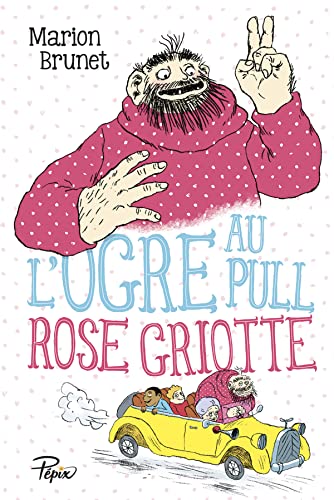 L'ogre - L'ogre au pull rose griotte