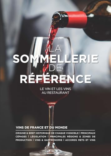 La sommellerie de référence: Le vin et les vins au restaurants La sommellerie de référence: Le vin et les vins au restaurants von EDITIONS BPI