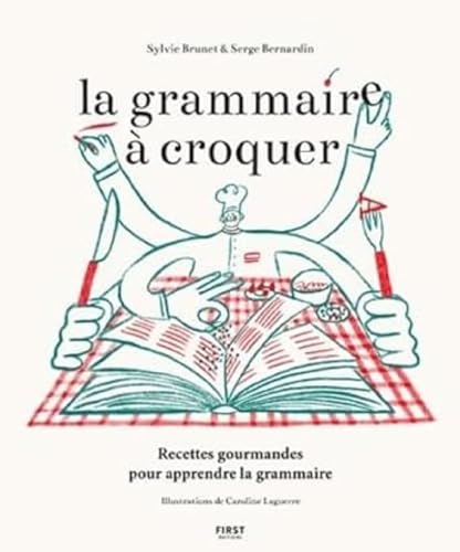La grammaire à croquer: Recettes gourmandes pour apprendre la grammaire