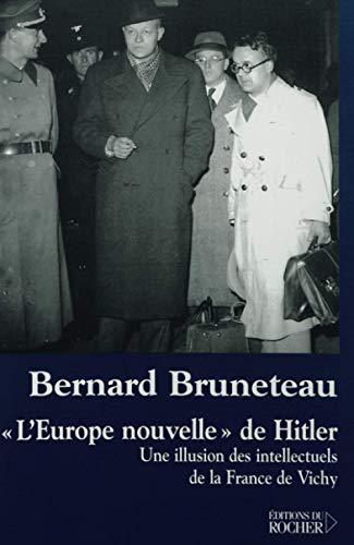L'Europe nouvelle de Hitler: Une illusion des intellectuels de la France de Vichy