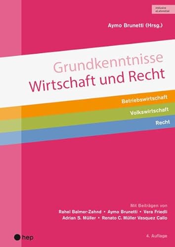 Grundkenntnisse Wirtschaft und Recht (Print inkl. digitales Lehrmittel): Betriebswirtschaft | Volkswirtschaft | Recht