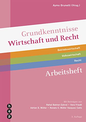 Grundkenntnisse Wirtschaft und Recht, Arbeitsheft (Print inkl. digitales Lehrmittel) von hep verlag