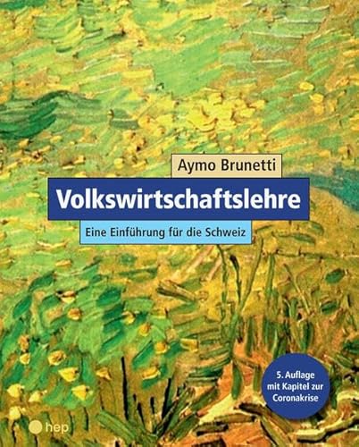 Volkswirtschaftslehre: Eine Einführung für die Schweiz