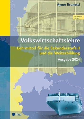 Volkswirtschaftslehre (Print inkl. digitaler Ausgabe, Neuauflage 2024): Lehrmittel für die Sekundarstufe II und die Weiterbildung