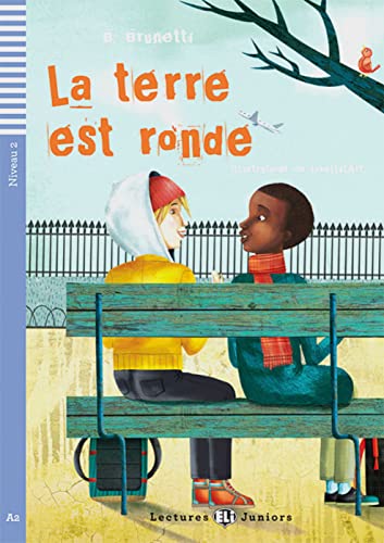 La terre est ronde: Französische Lektüre für das 3. Lernjahr. Lektüre mit Audio-Online (Lectures ELI Juniors)