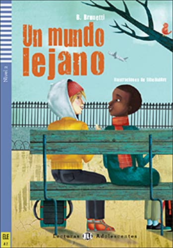 Unmundolejano+(LecturasEliAdolescentesNivel2A2): Un mundo lejano + downloadable audio (Teen readers) von ELI PUBLISHING